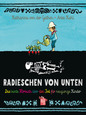 cover image of Radieschen von unten--Das bunte Hörbuch über den Tod für neugierige Kinder (ungekürzt)